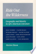 Ride out the wilderness : geography and identity in Afro-American literature /