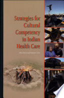 Strategies for cultural competency in Indian health care /