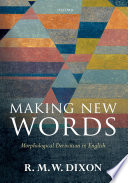 Making new words : morphological derivation in English /