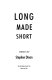 Long made short : stories /