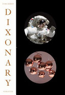 Dixonary : illuminations, revelations and post-rationalizations from a chaotic mind /