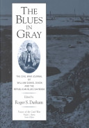 The Blues in gray : the Civil War journal of William Daniel Dixon and the Republican Blues daybook /