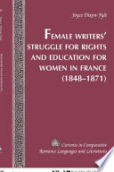 Female writers' struggle for rights and education for women in France (1848-1871) /
