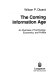 The coming information age : an overview of technology, economics, and politics /