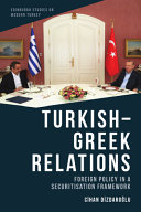 Turkish-Greek relations : foreign policy in a securitisation framework /