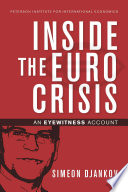 Inside the euro crisis : an eyewitness account /