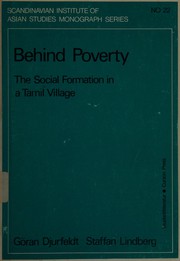 Behind poverty : the social formation in a Tamil village /
