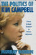 The politics of Kim Campbell : from school trustee to Prime Minister /