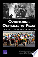 Overcoming obstacles to peace : local factors in nation-building /