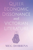 Queer economic dissonance and Victorian literature /