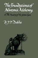 The foundations of Newton's alchemy : or, "The hunting of the greene lyon" /