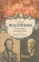Reef madness : Charles Darwin, Alexander Agassiz, and the meaning of coral /