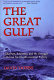 The great gulf : fishermen, scientists, and the struggle to revive the world's greatest fishery /