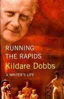 Running the rapids : a life writers life /