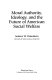 Moral authority, ideology, and the future of American social welfare /