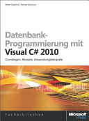 Datenbankprogrammierung mit Visual C♯ 2010 /