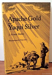 Apache gold and Yaqui silver /