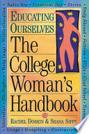 The college woman's handbook : educating ourselves /