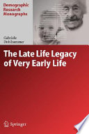 The late life legacy of very early life /