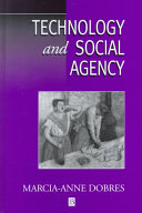 Technology and social agency : outlining a practice framework for archaeology /