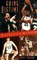 Going bigtime : the spectacular rise of UMass basketball /