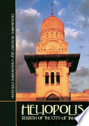 Heliopolis : rebirth of the City of the Sun /