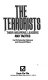 The terrorists : their weapons, leaders and tactics /