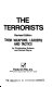 The terrorists : their weapons, leaders, and tactics /