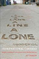 Transnational Canadas : Anglo-Canadian literature and globalization /