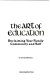 The art of education : reclaiming your family, community, and self /