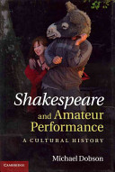 Shakespeare and amateur performance : a cultural history /