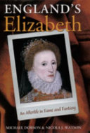 England's Elizabeth : an afterlife in fame and fantasy /