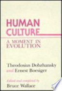 Human culture : a moment in evolution /