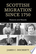 Scottish migration since 1750 : reasons and results /