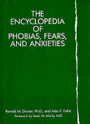 The encyclopedia of phobias, fears, and anxieties /