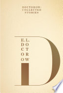 Doctorow : collected stories /