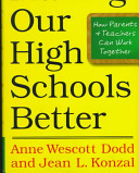 Making our high schools better : how parents and teachers can work together /