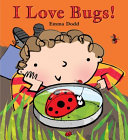 I love bugs! /