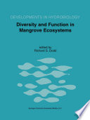 Diversity and Function in Mangrove Ecosystems : Proceedings of Mangrove Symposia held in Toulouse, France, 9-10 July 1997 and 8-10 July 1998 /