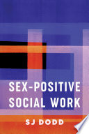 Sex-positive social work /