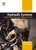 Practical hydraulic systems : operation and troubleshooting for engineers and technicians /