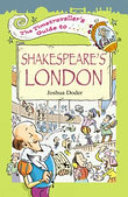 The timetraveller's guide to Shakespeare's London /