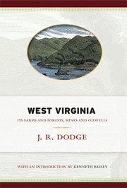 West Virginia : its farms and forests, mines, and oilwells  /