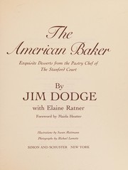 The American baker : exquisite desserts from the pastry chef of the Stanford Court /
