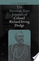 The Sherman tour journals of Colonel Richard Irving Dodge /