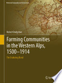 Farming Communities in the Western Alps, 1500-1914 : The Enduring Bond /