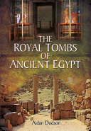 The royal tombs of ancient Egypt /