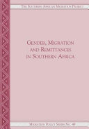 Gender, migration, and remittances in Southern Africa /