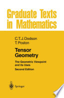 Tensor Geometry : the Geometric Viewpoint and its Uses /