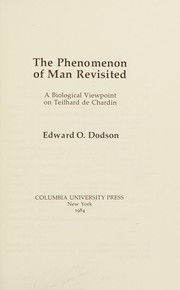 The phenomenon of man revisited : a biological viewpoint on Teilhard de Chardin /